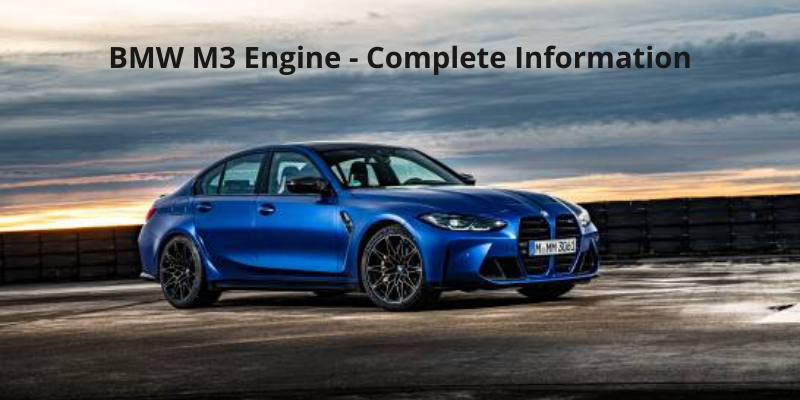BMW M3 Engine - Complete Information
