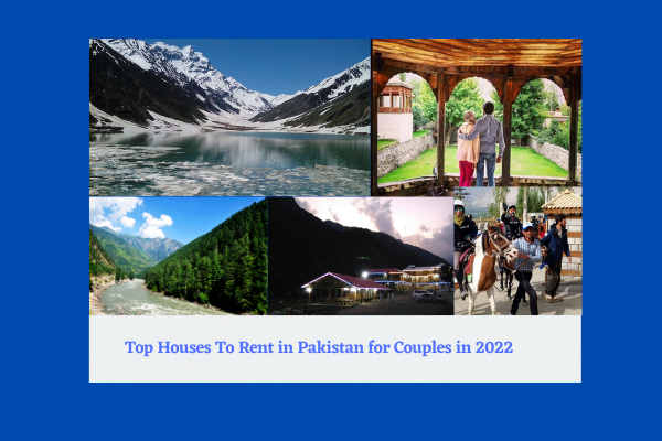 Top Houses To Rent in Pakistan for Couples in 2022