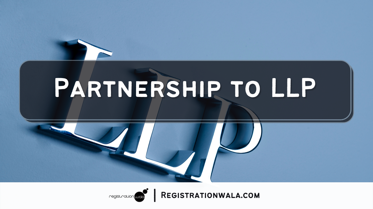 Partnership To An LLP