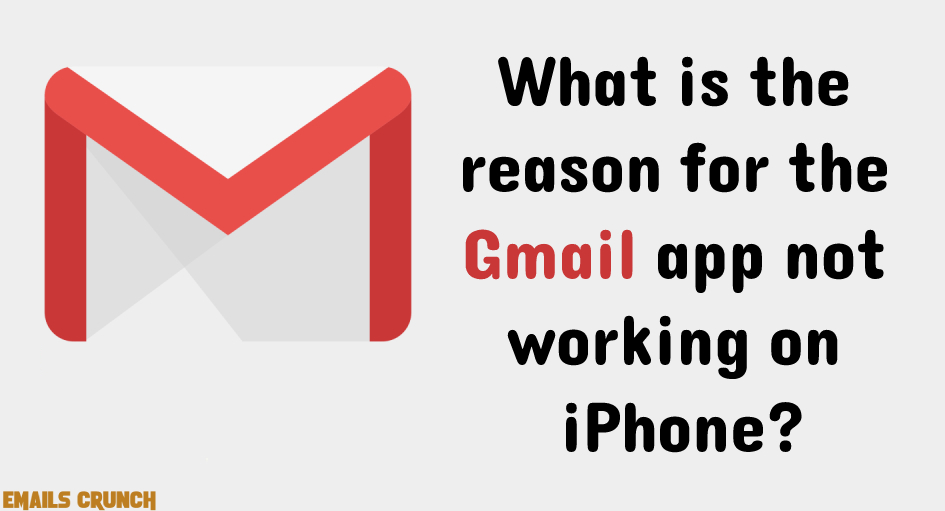 What is the reason for the Gmail app not working on iPhone?