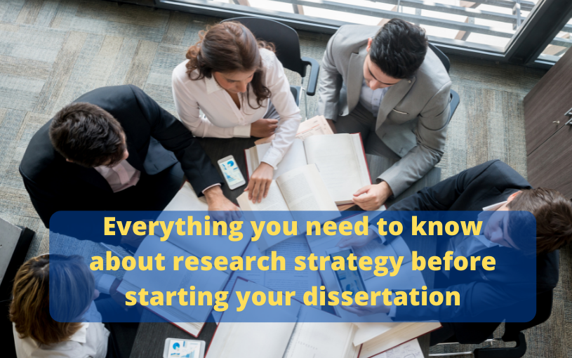 Everything you need to know about research strategy before starting your dissertation