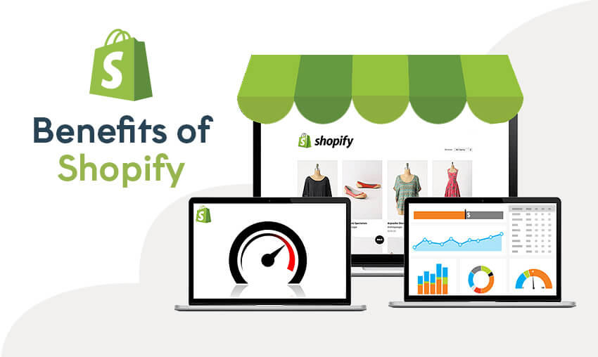 Benefits of Shopify: Know The Top 10 Benefits of Shopify