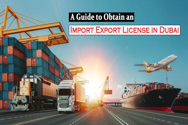 Import Export License in Dubai - UAE