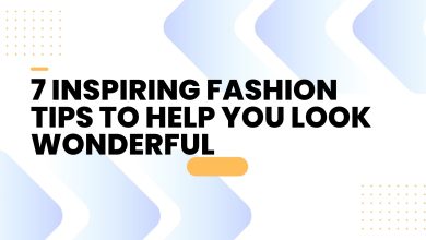 7-Inspiring-Fashion-Tips-to-Help-You-Look-Wonderful