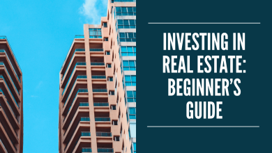 Investing in real estate: Beginner’s guide
