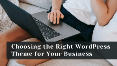 Choosing the Right WordPress Theme for Your Business